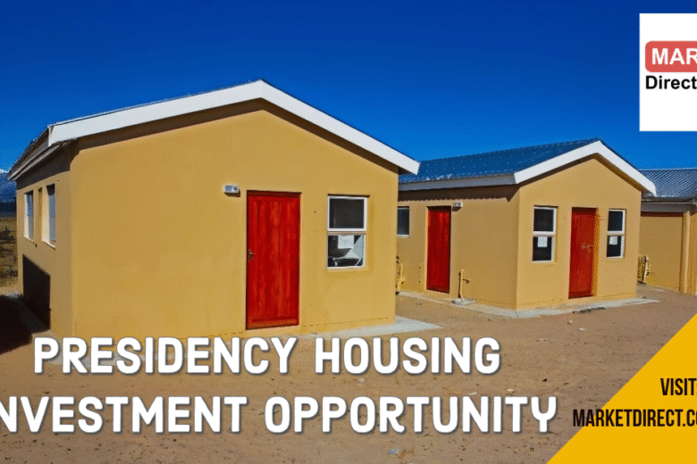 PRESIDENCY HOUSING INVESTMENT OPPORTUNITY